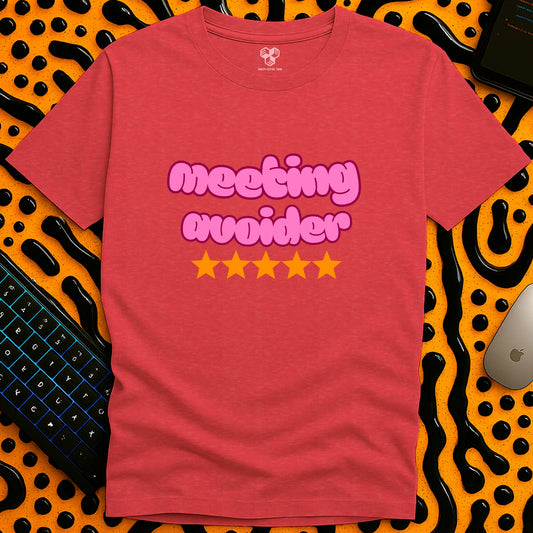 Meeting Avoider Slogan T-Shirt