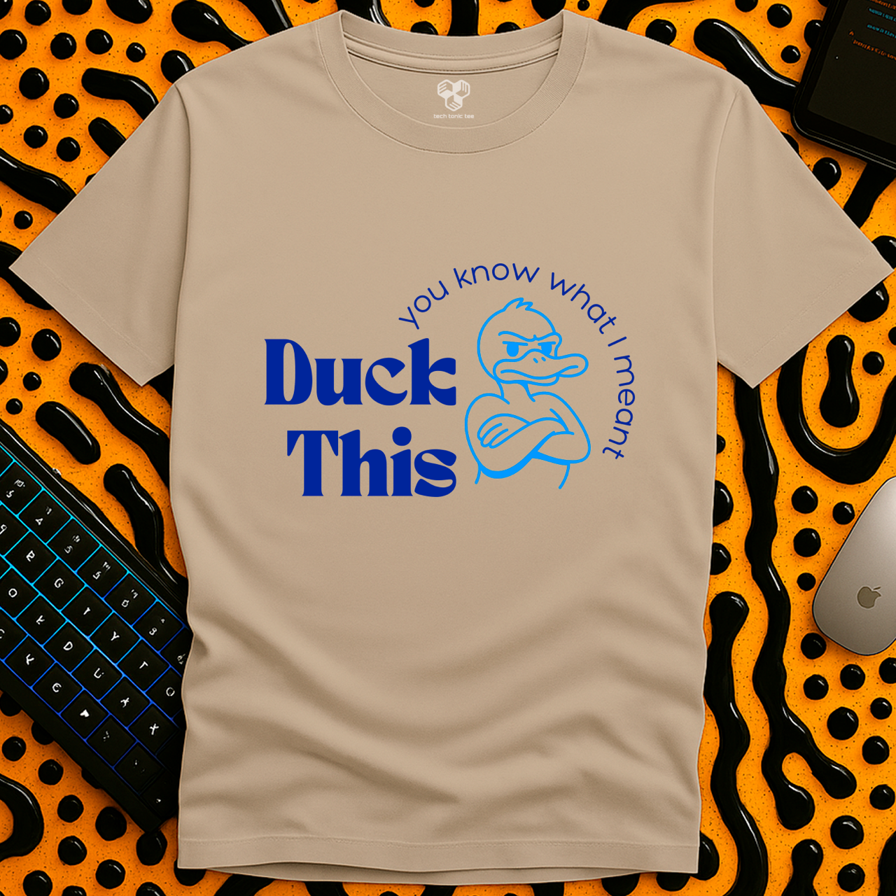 Duck This T-Shirt