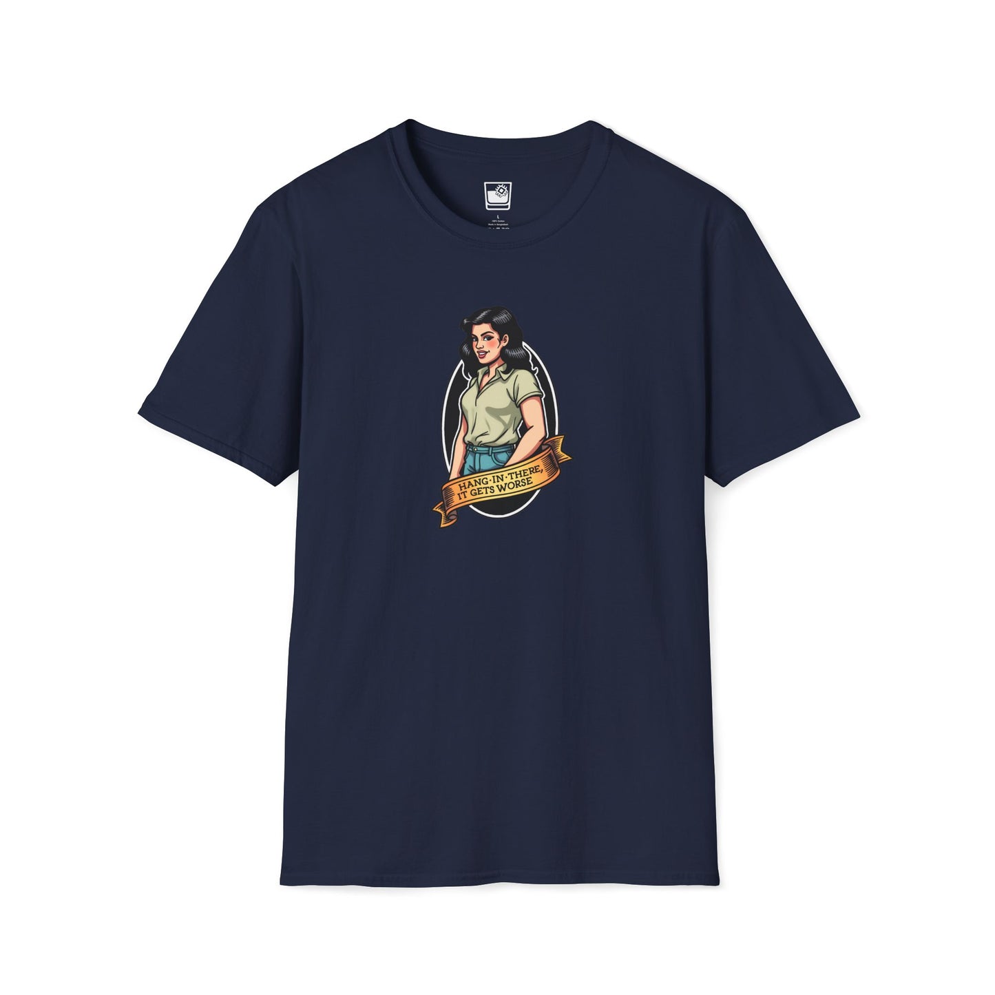 Hang In There It Gets Worse T-Shirt
