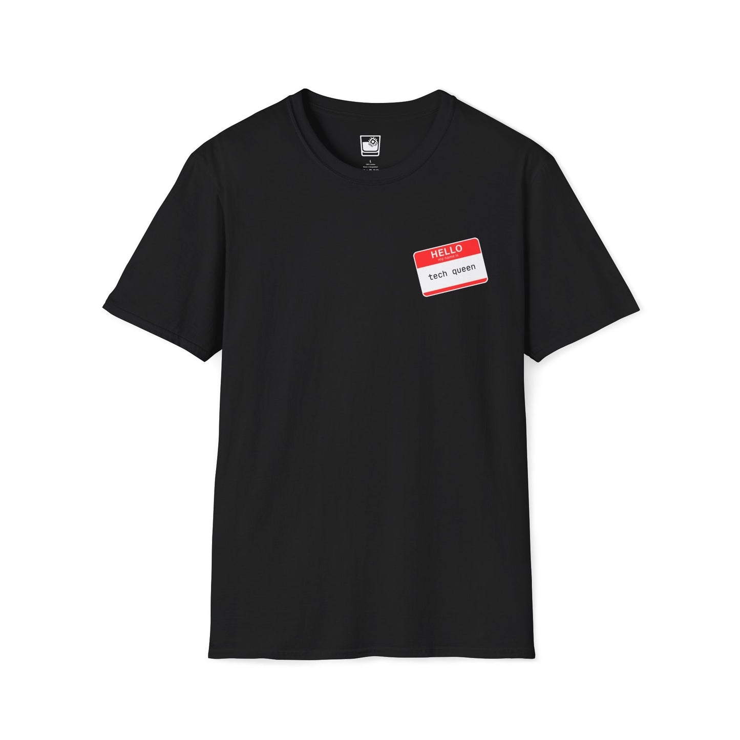 My name Is... Tech Queen T-Shirt