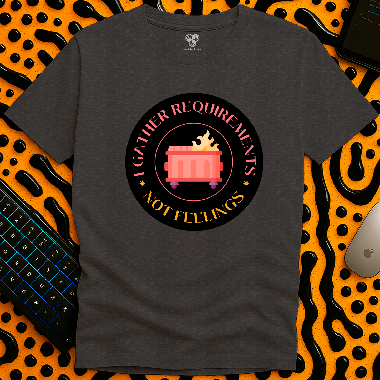 I gather requirements, not feelings T-Shirt