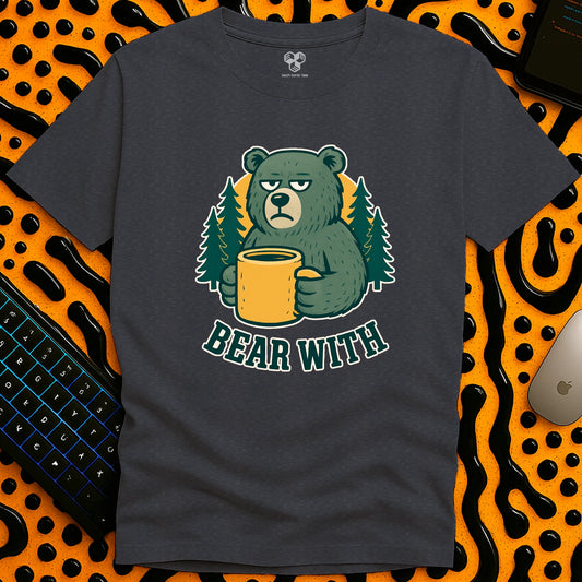 Bear With T-Shirt