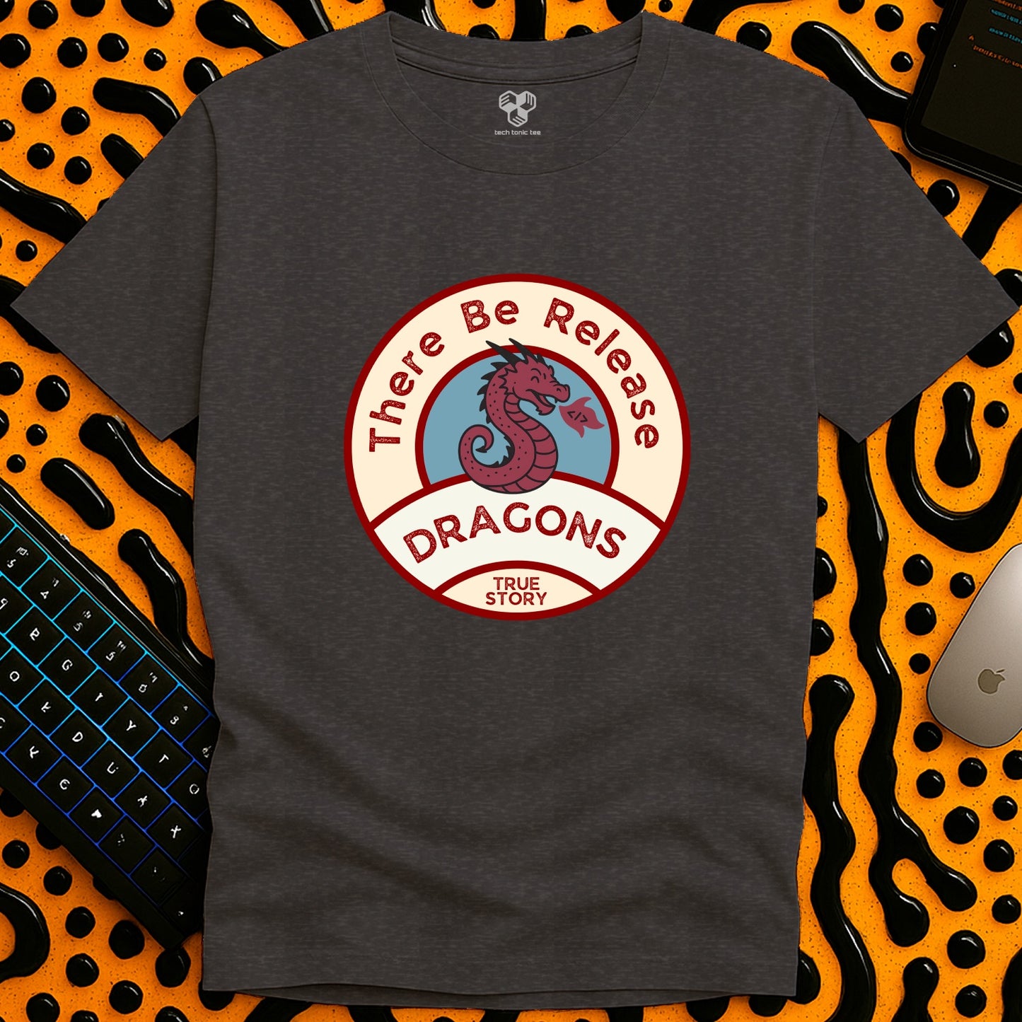 There be release DRAGONS T-Shirt