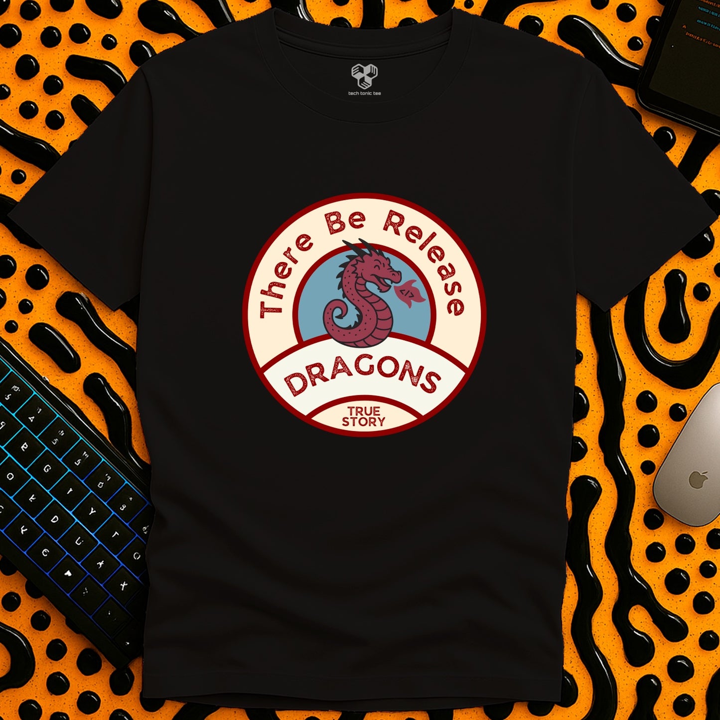 There be release DRAGONS T-Shirt