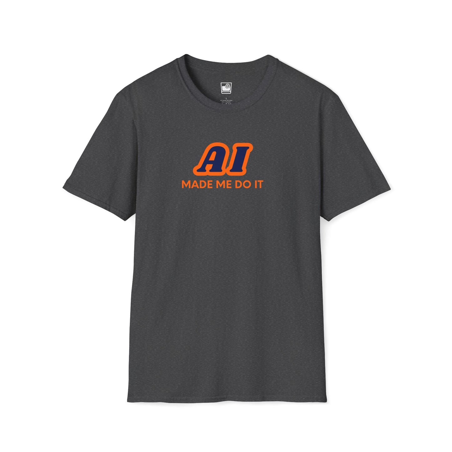 AI made me do it T-Shirt