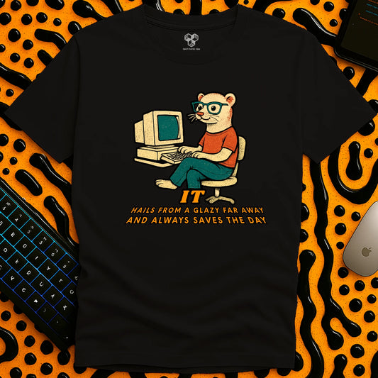 IT Hails from a Galaxy Far Away! T-Shirt