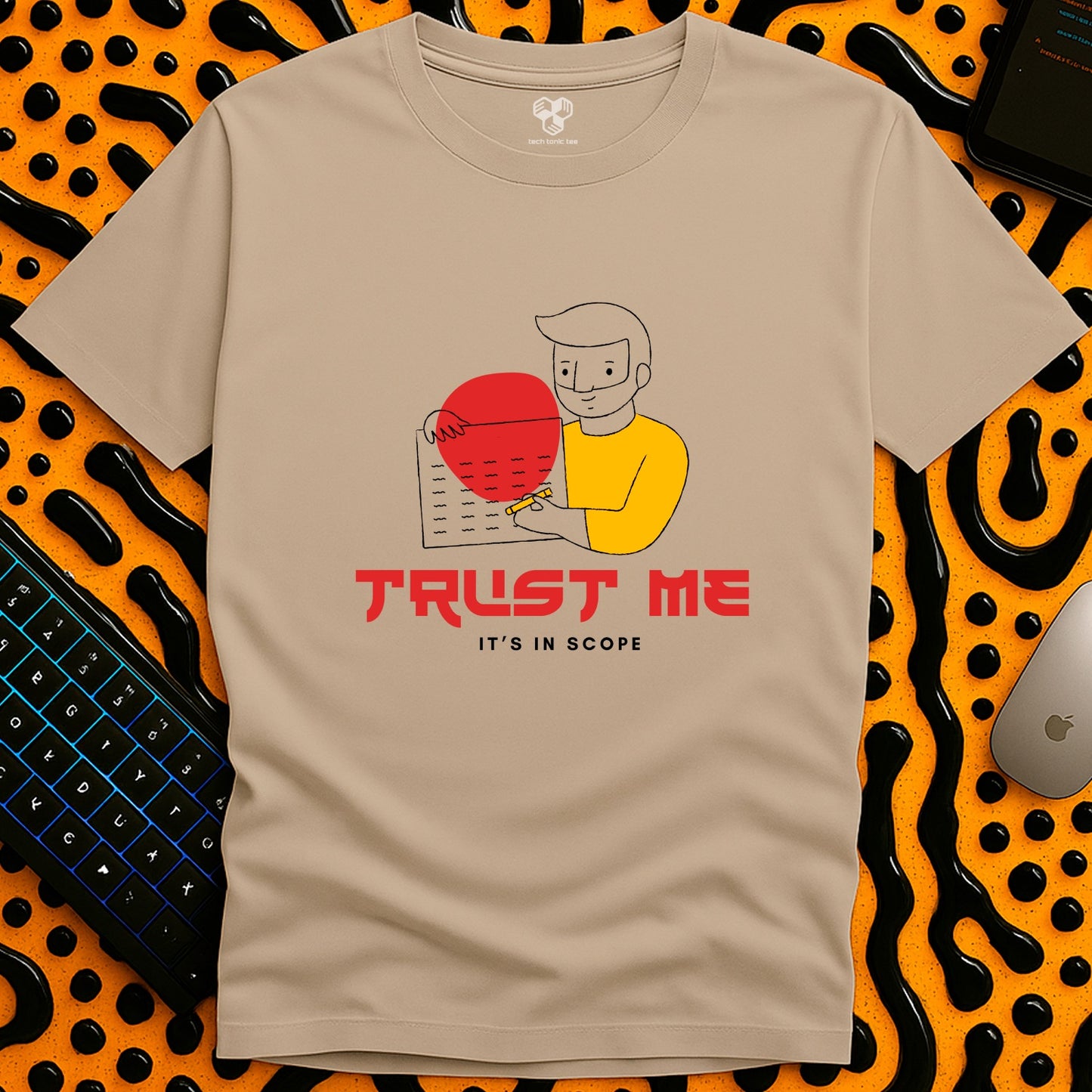 Trust me, it's in scope T-Shirt