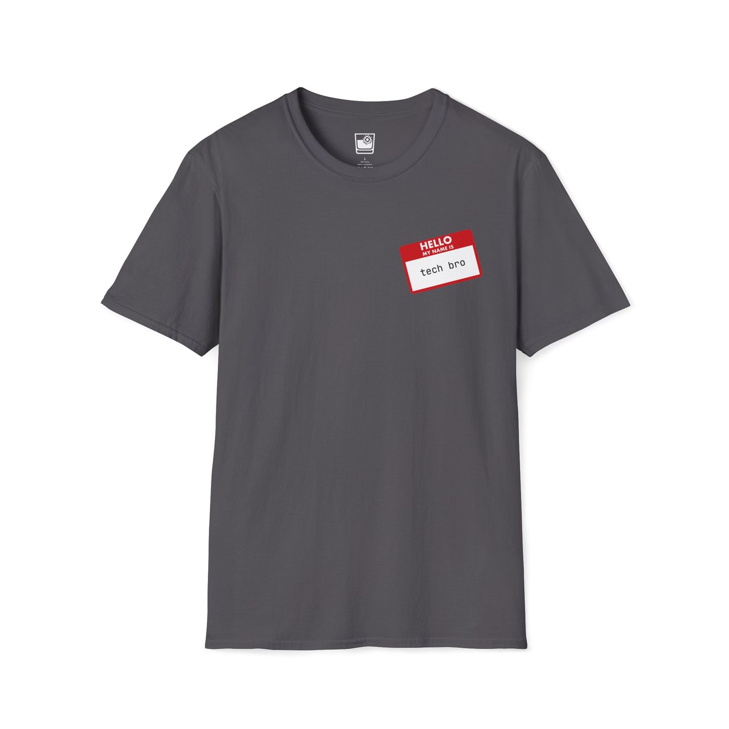 My name Is... Tech Bro T-Shirt