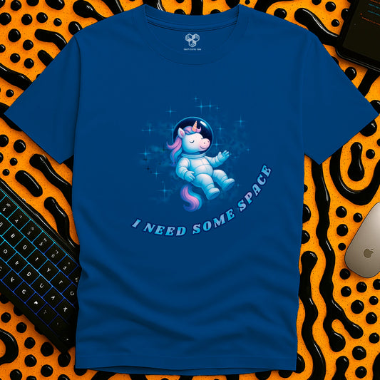 I need some space T-Shirt