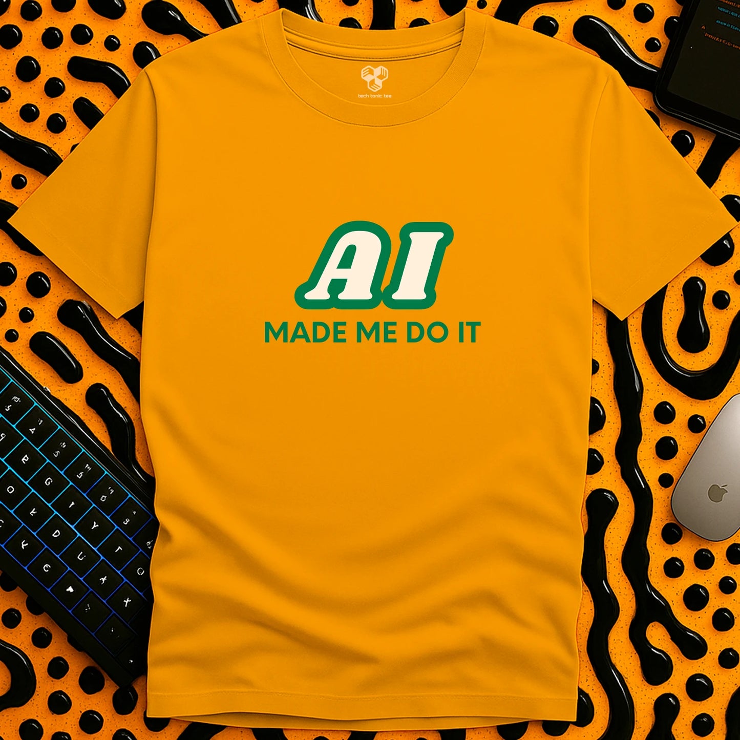 AI made me do it T-Shirt