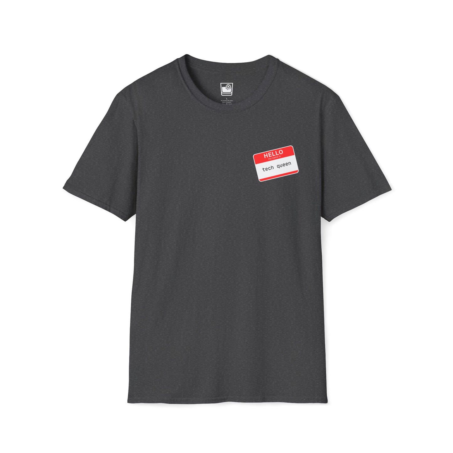 My name Is... Tech Queen T-Shirt