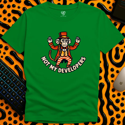 Not My Developers T-Shirt