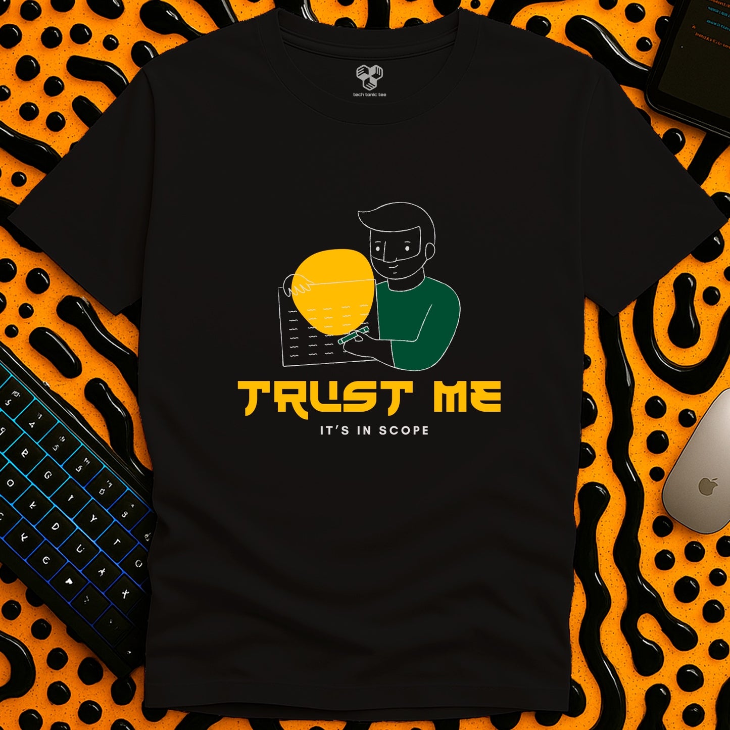 Trust me, it's in scope T-Shirt