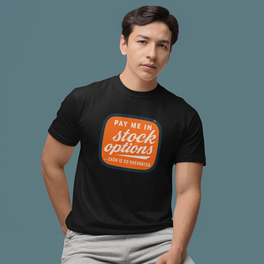 Pay me in stock options T-Shirt
