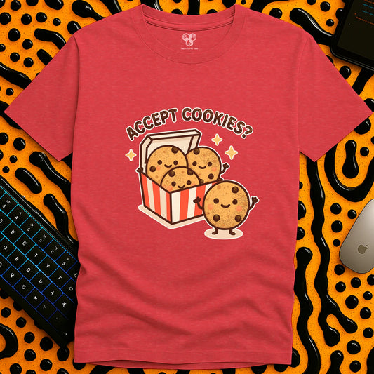 Accept Cookies? T-Shirt
