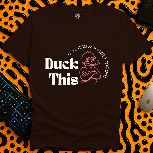 Duck This T-Shirt