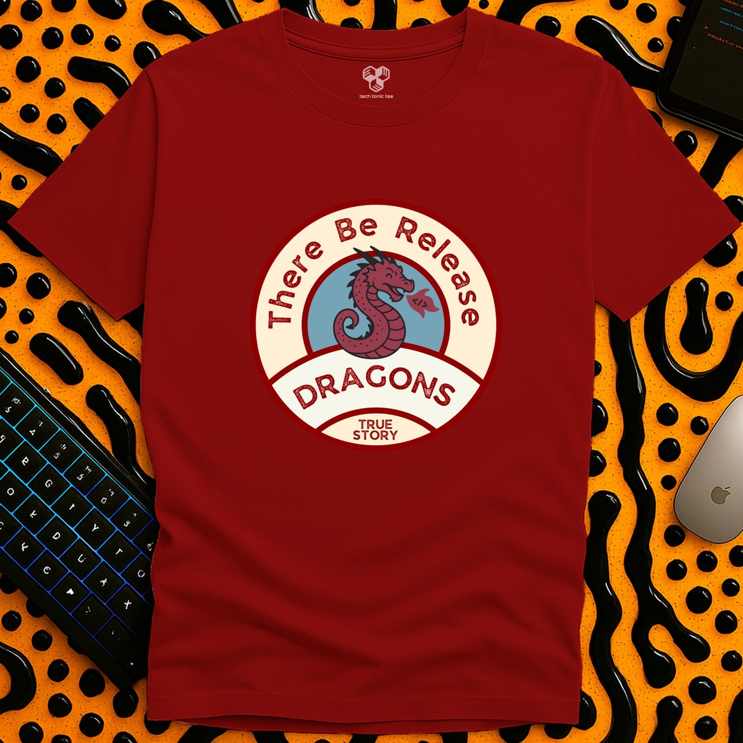 There be release DRAGONS T-Shirt