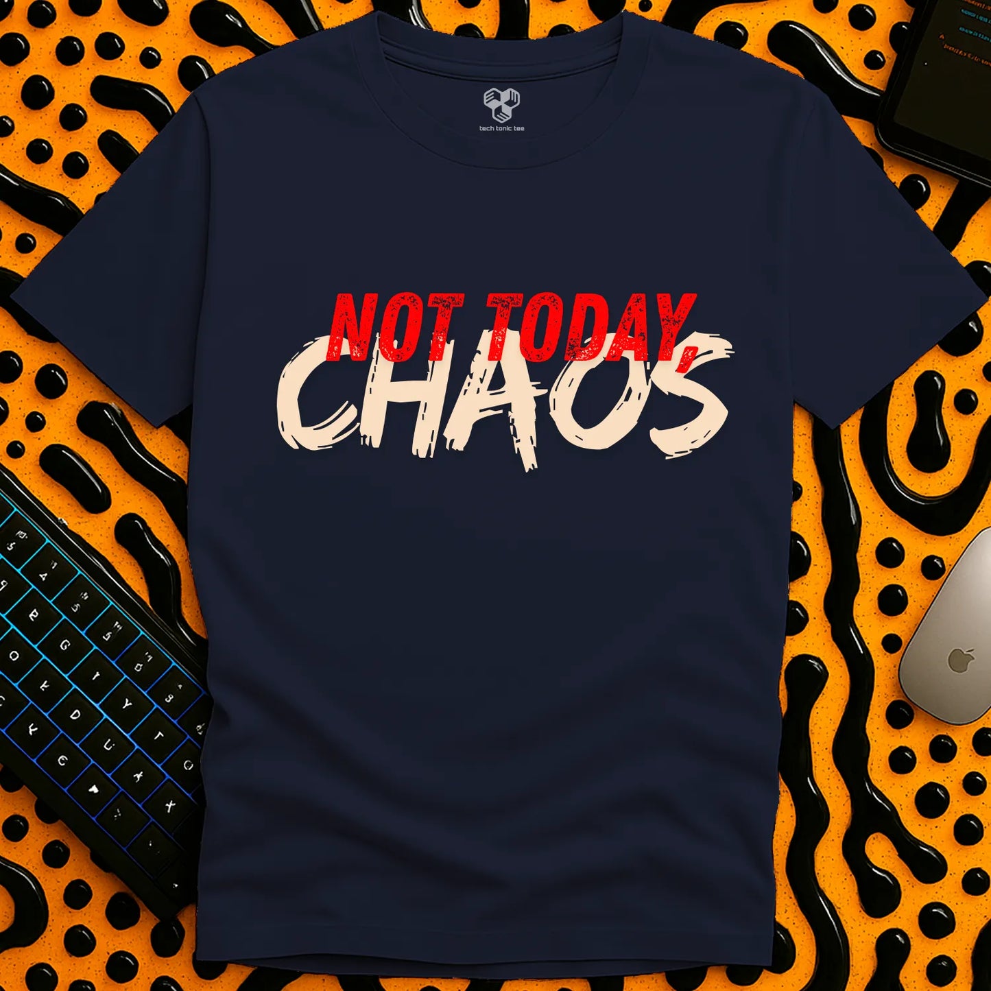 Not Today Chaos T-Shirt