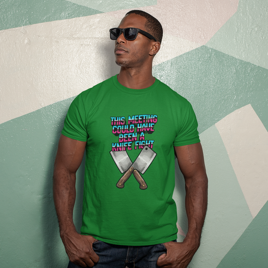 This Could Have Been A Knife Fight T-Shirt