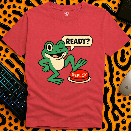Ready? DEPLOY  T-Shirt