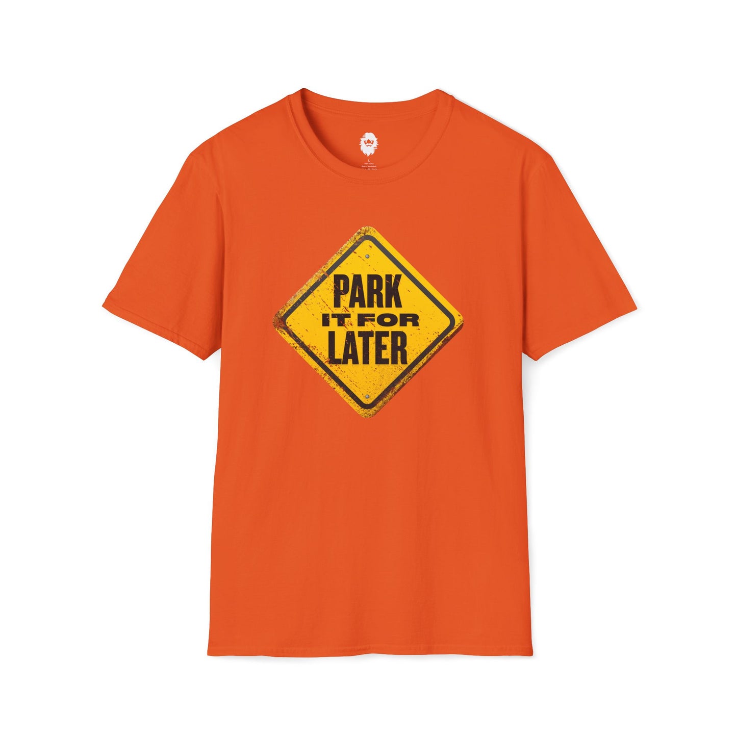 Park it for LATER T-Shirt