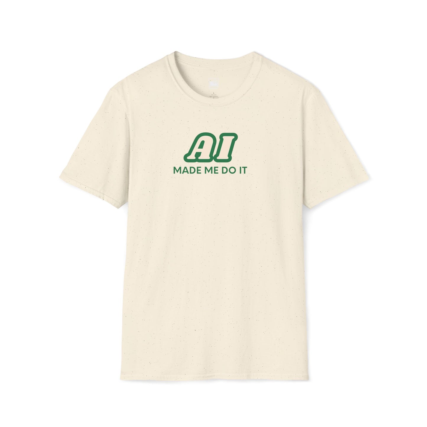 AI made me do it T-Shirt