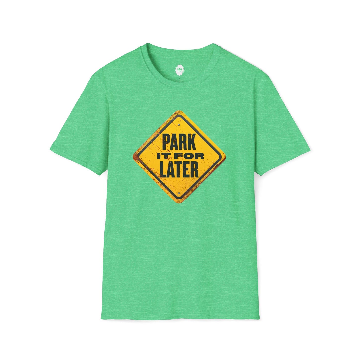 Park it for LATER T-Shirt