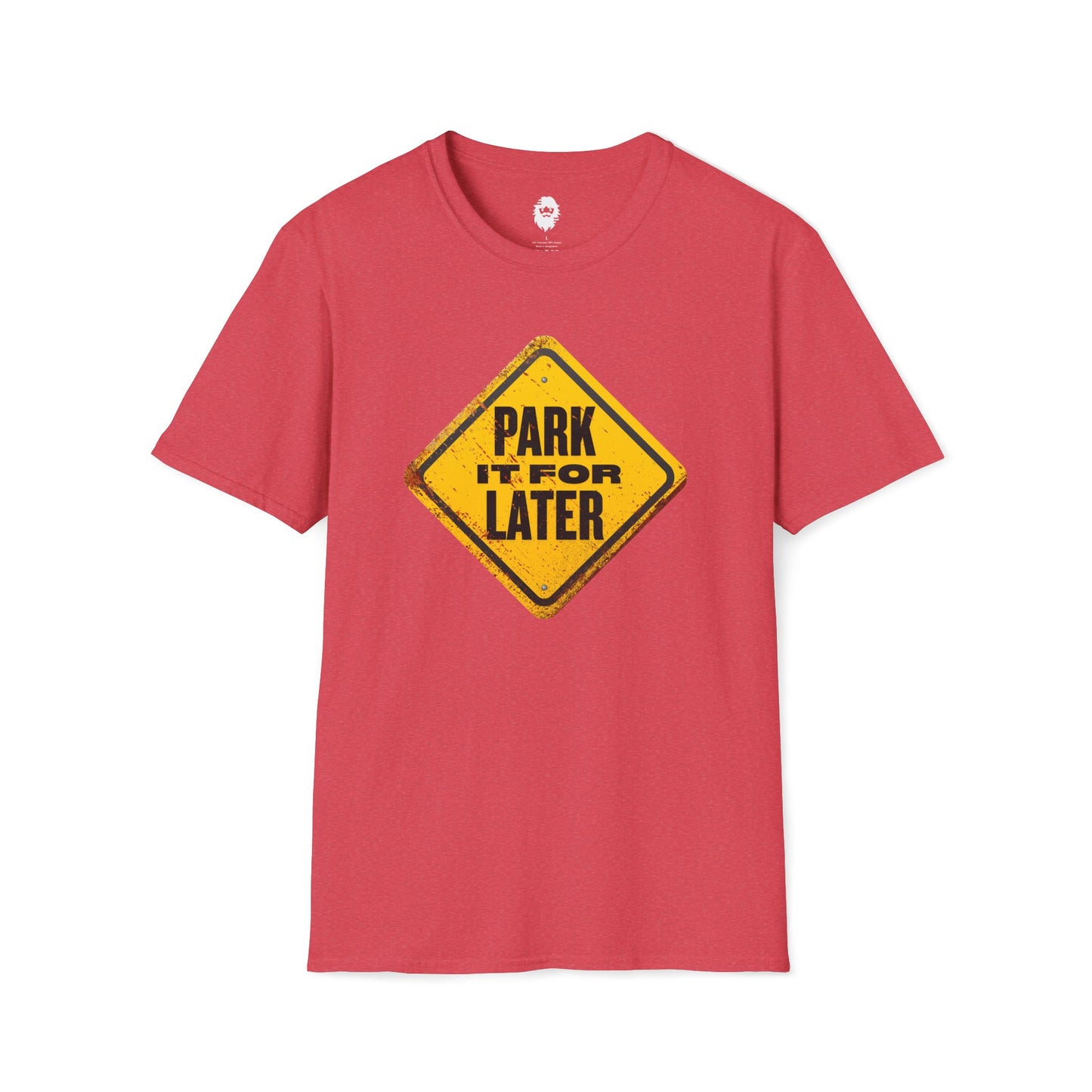 Park it for LATER T-Shirt