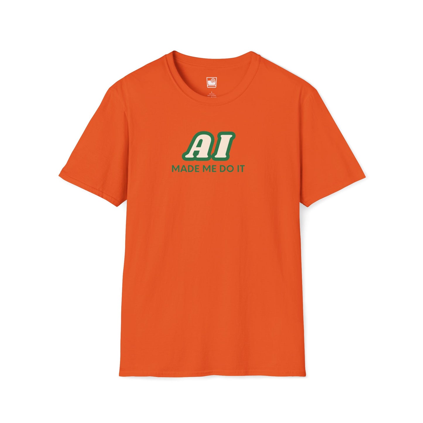 AI made me do it T-Shirt