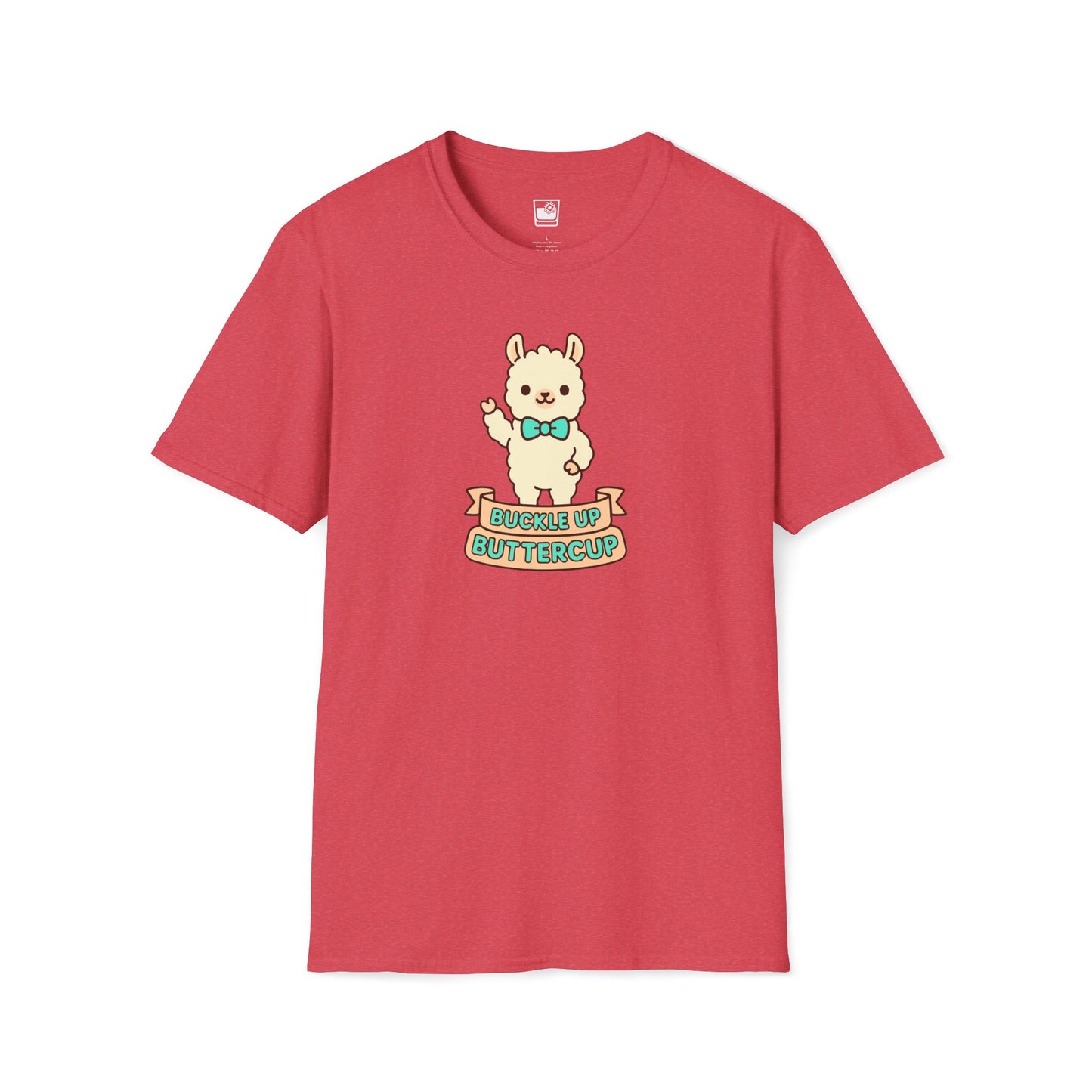Buckle Up Buttercup T-Shirt