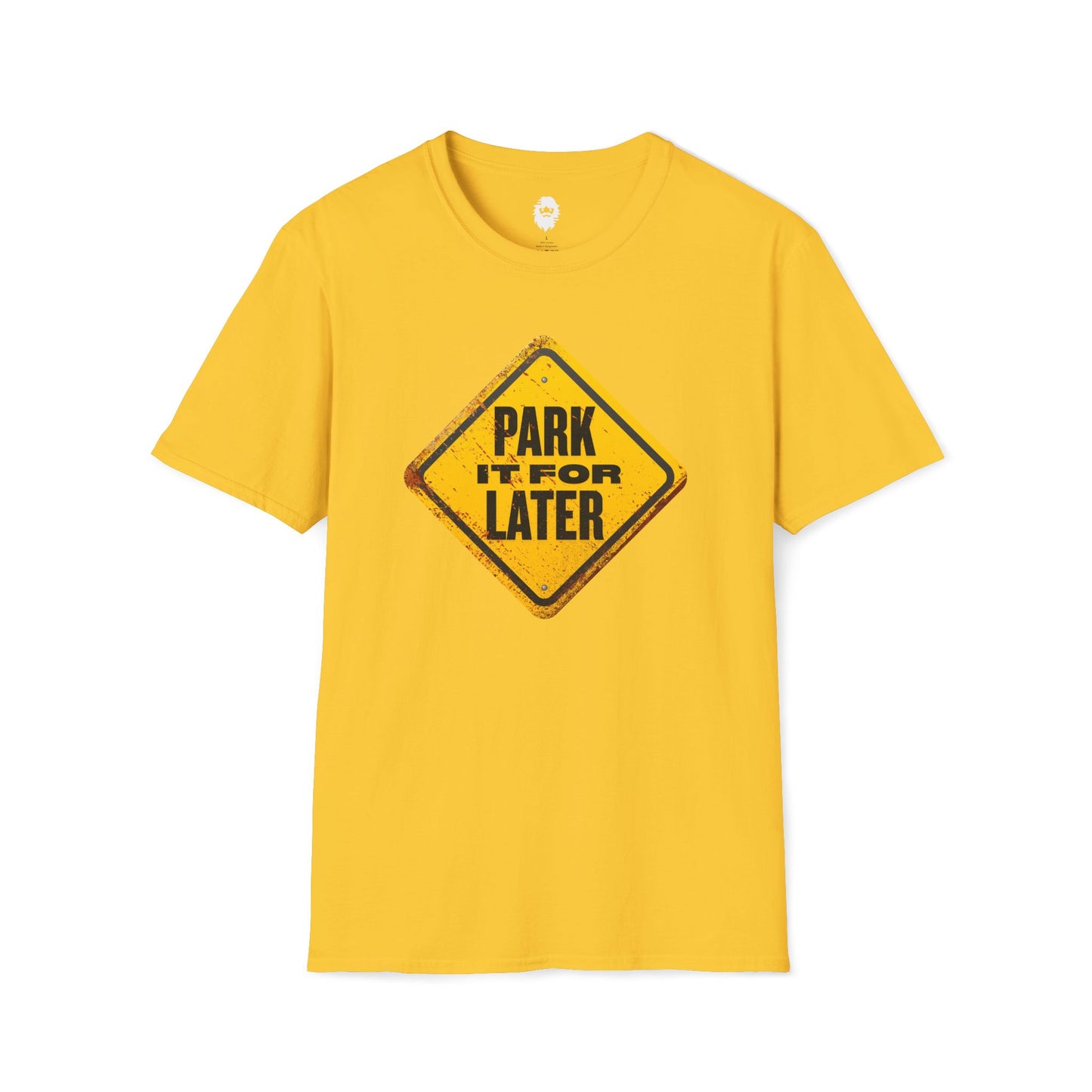 Park it for LATER T-Shirt