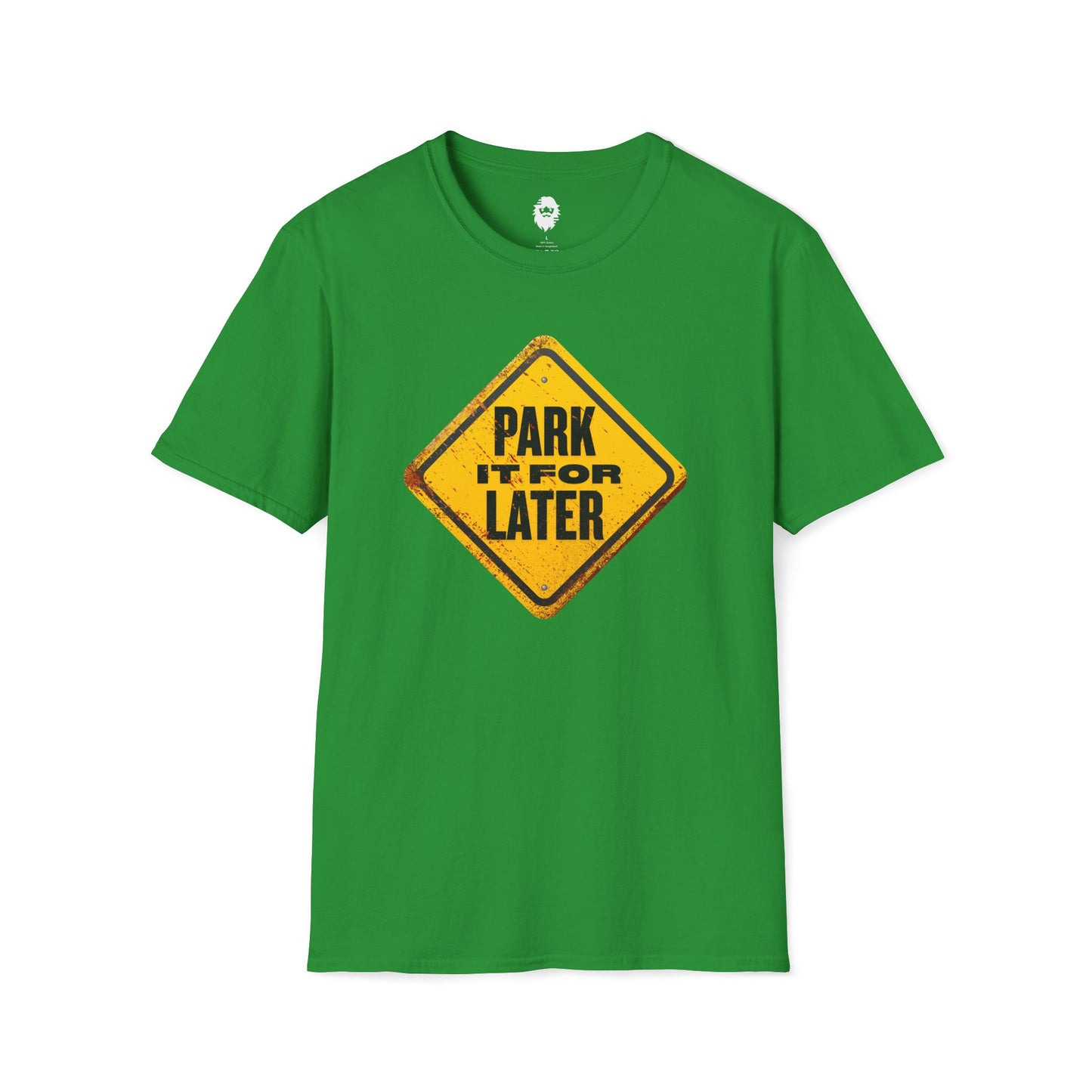Park it for LATER T-Shirt