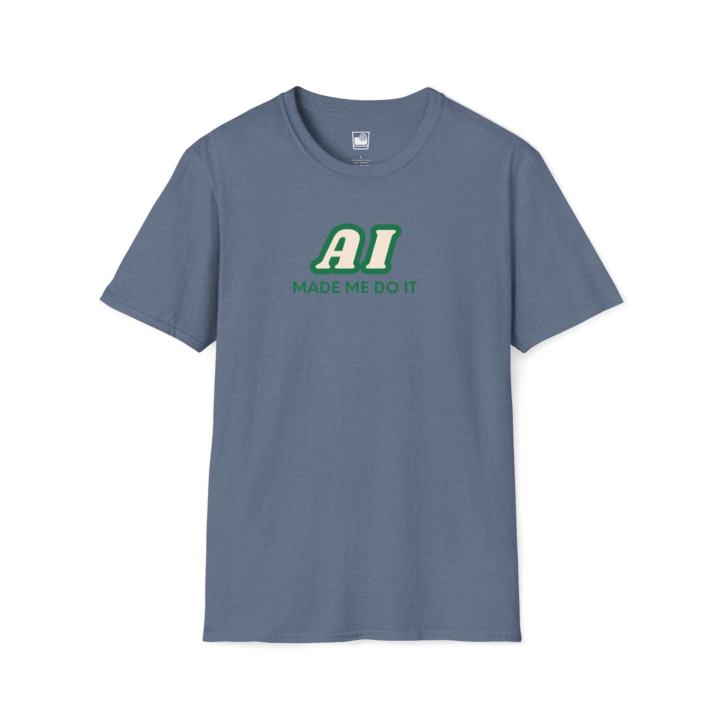 AI made me do it T-Shirt