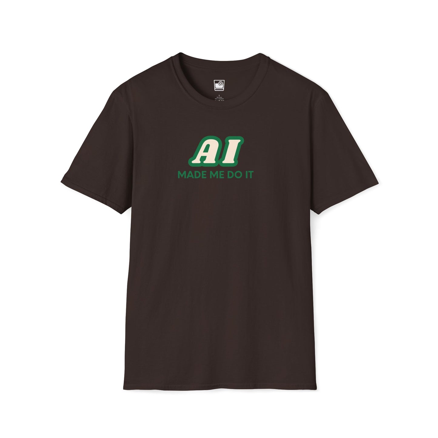 AI made me do it T-Shirt