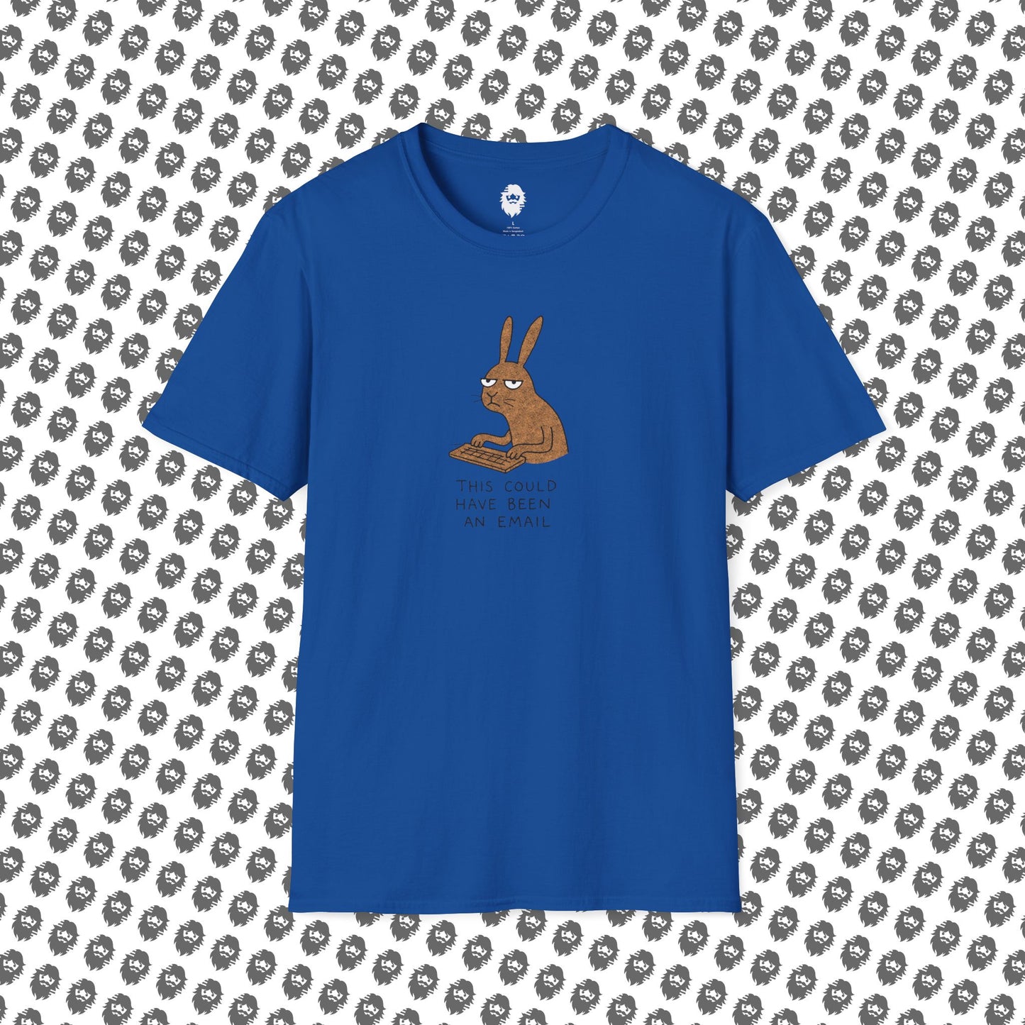 Could have been an email, T-Shirt