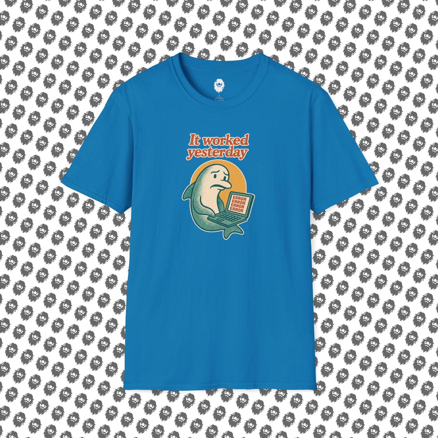 It worked yesterday T-Shirt
