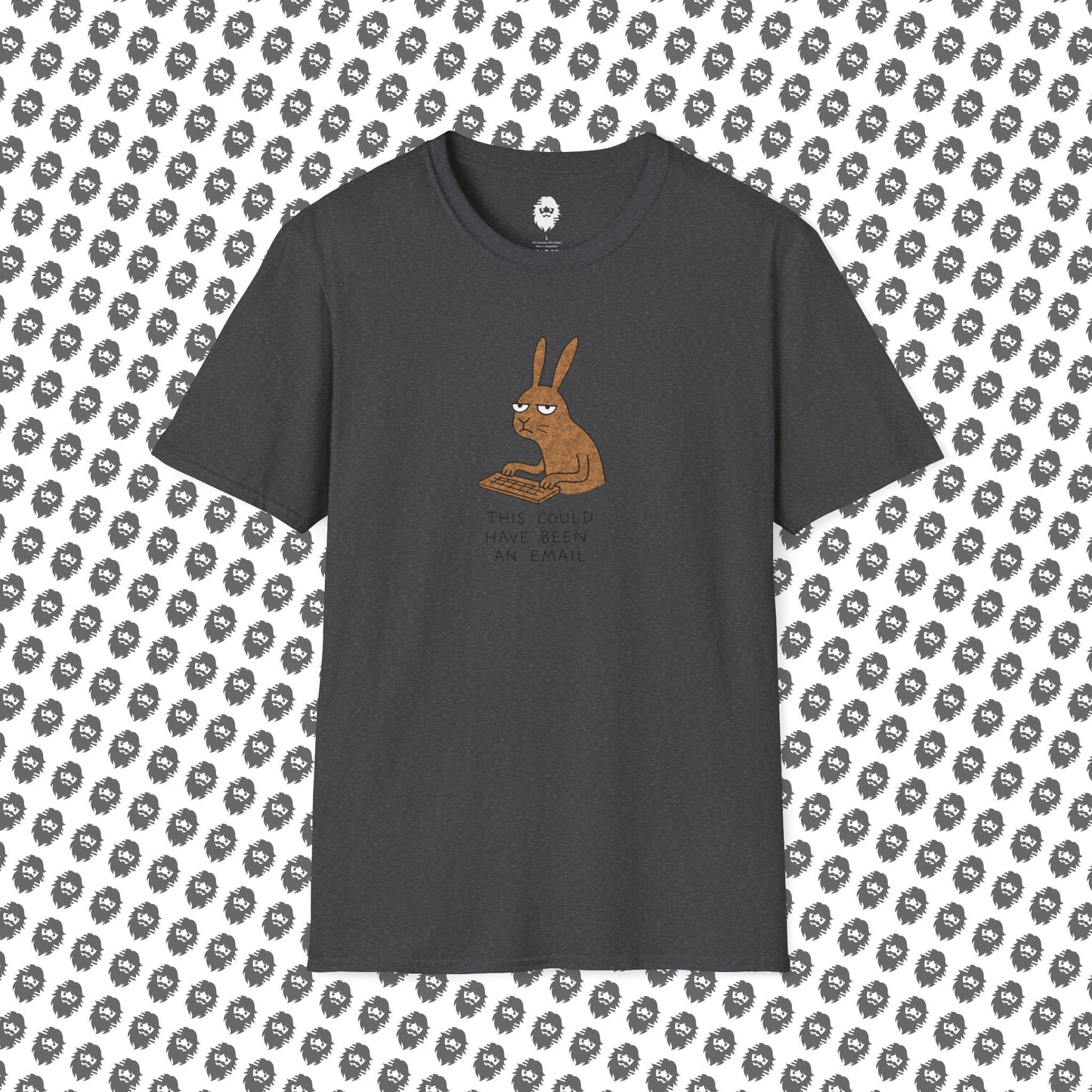 Could have been an email, T-Shirt