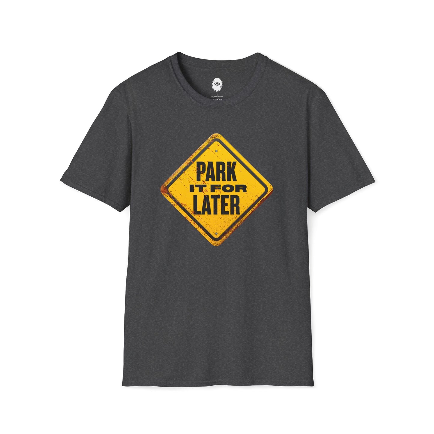 Park it for LATER T-Shirt