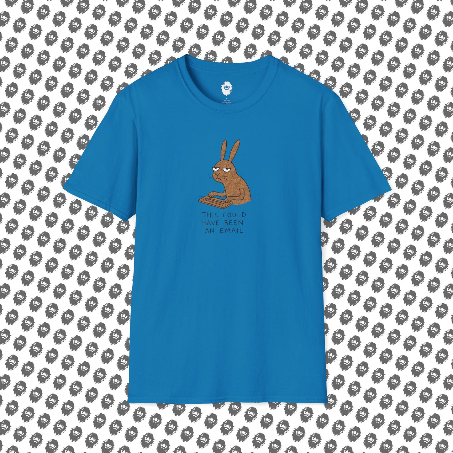 Could have been an email, T-Shirt
