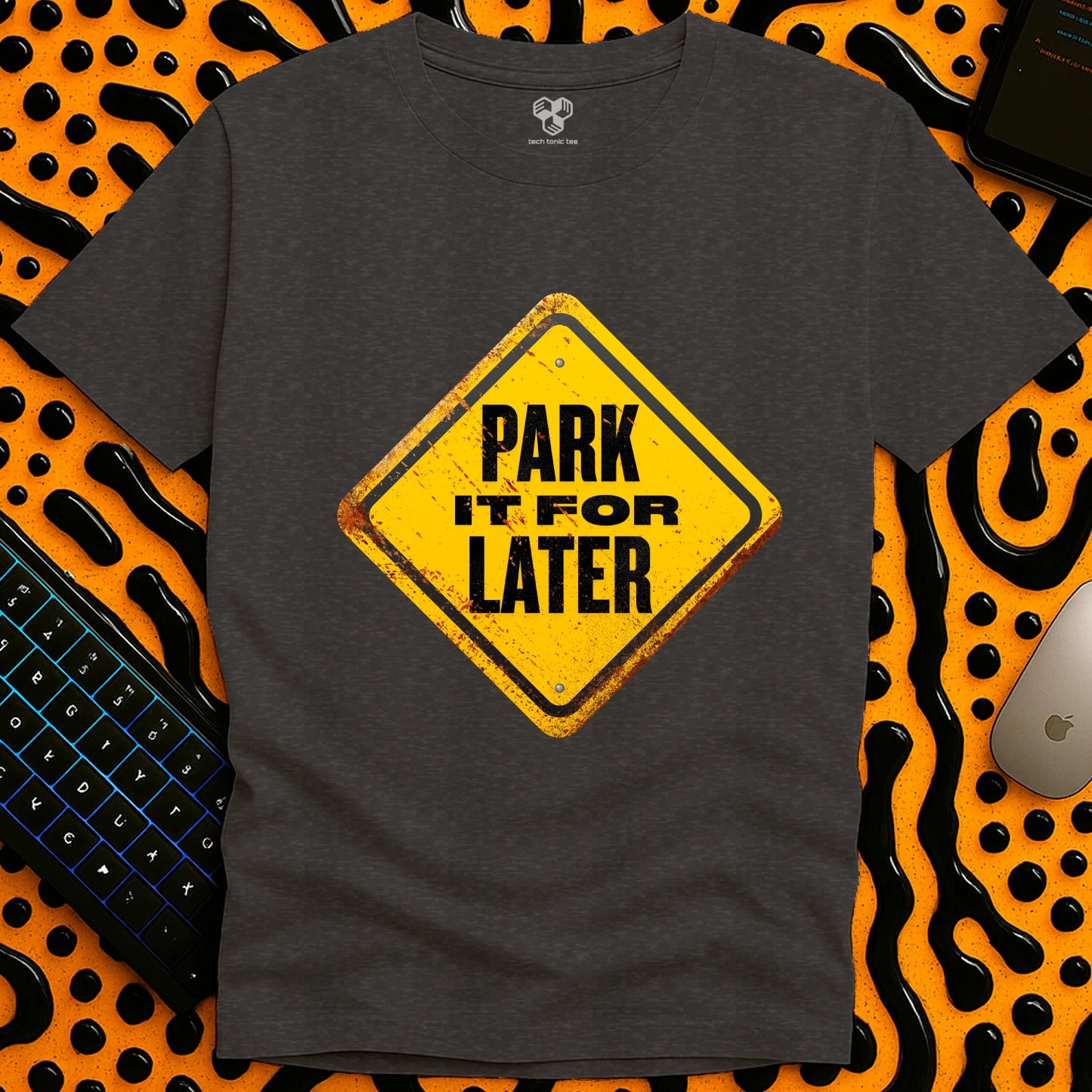 Park it for LATER T-Shirt