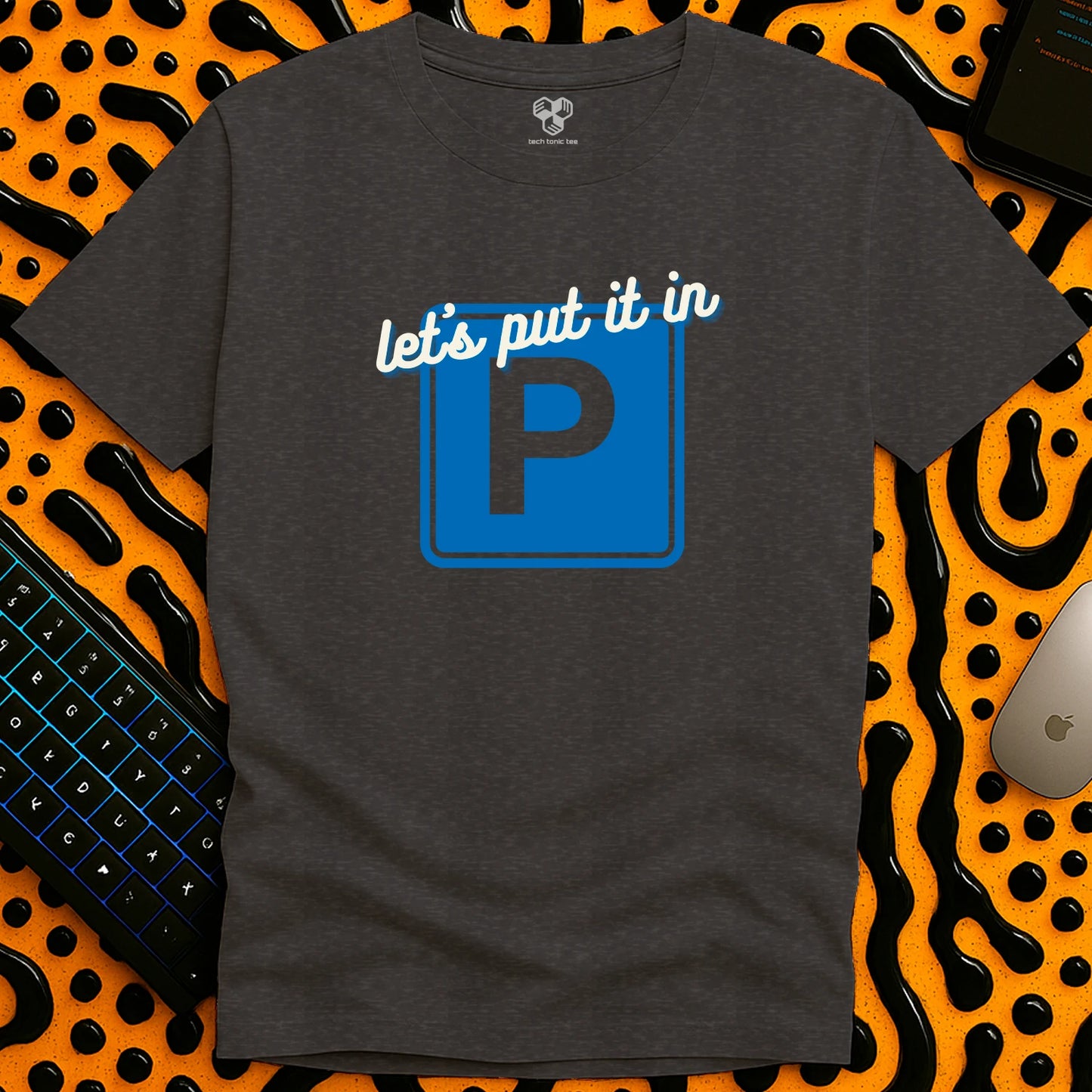 Let's put it in the Parking Lot T-Shirt