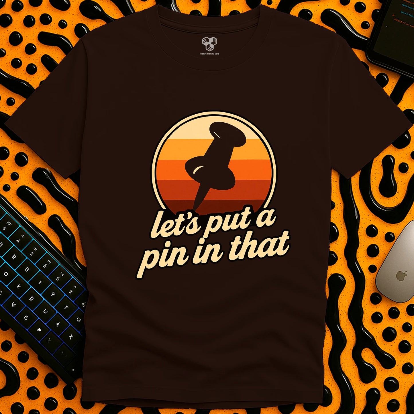 Let's put a pin in that T-Shirt