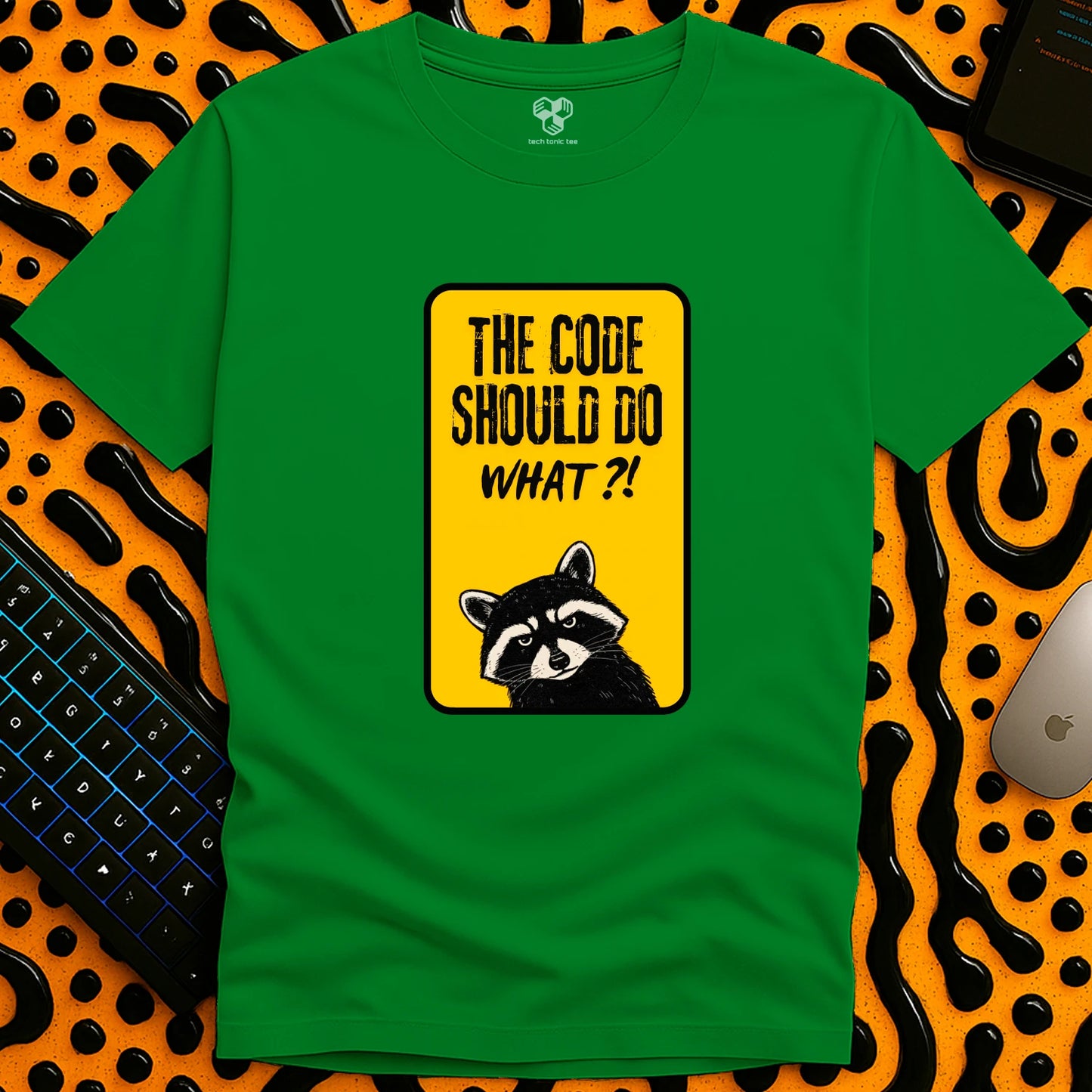 The code should do what?! T-Shirt