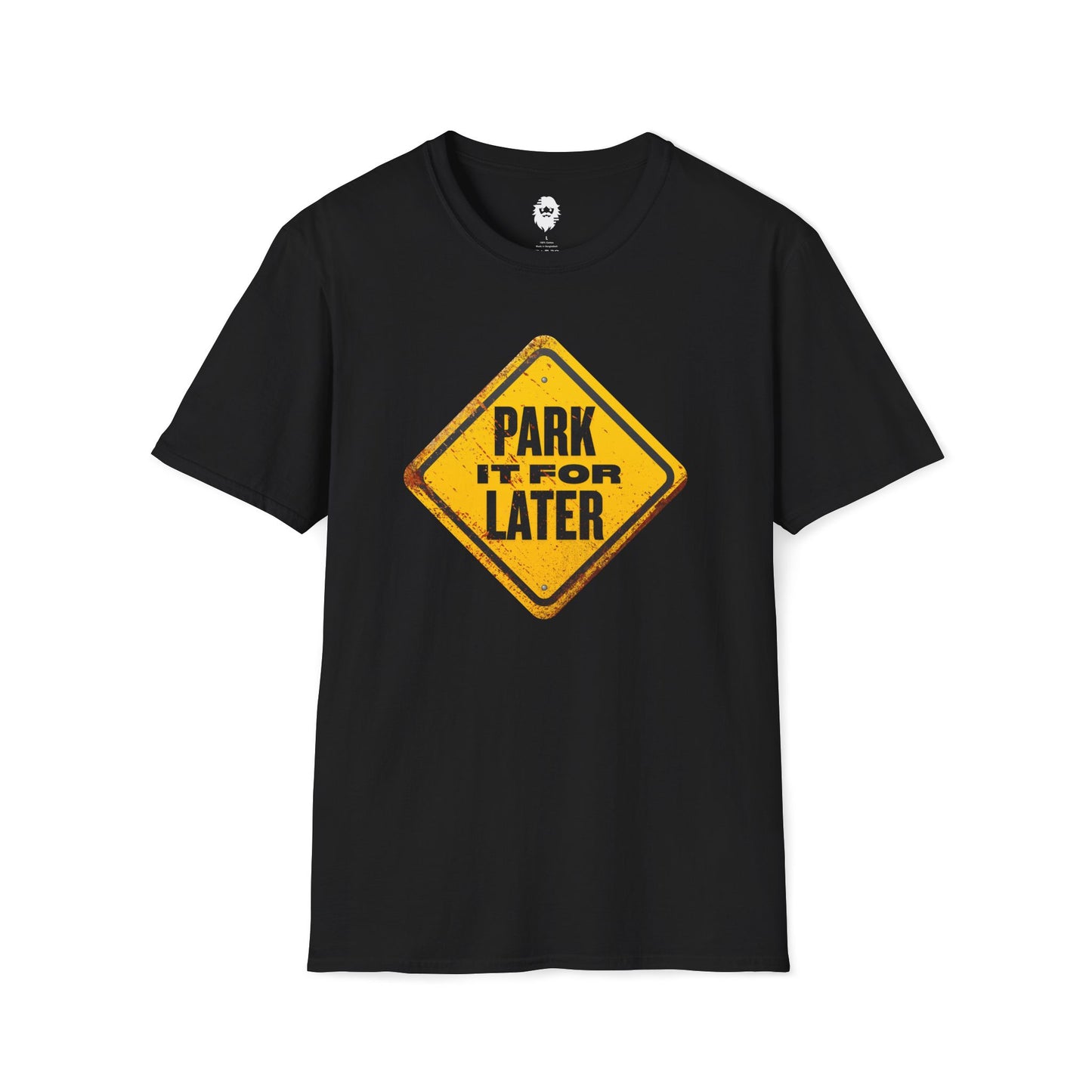 Park it for LATER T-Shirt