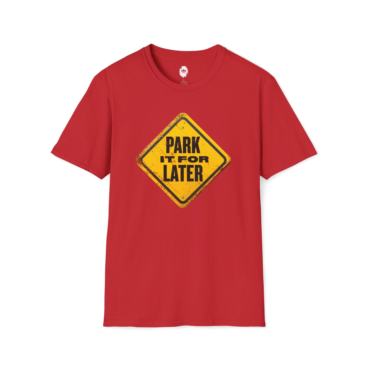Park it for LATER T-Shirt