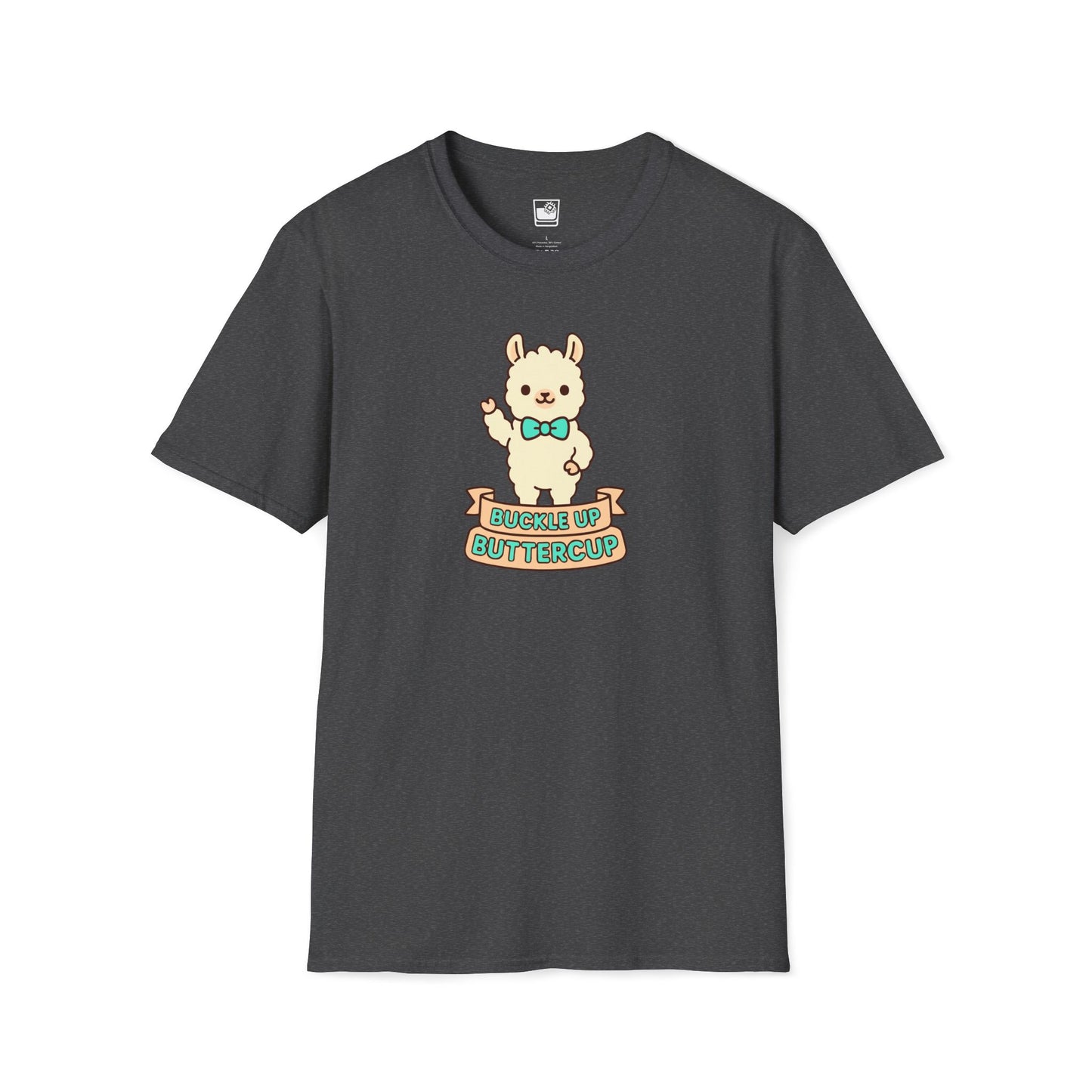 Buckle Up Buttercup T-Shirt