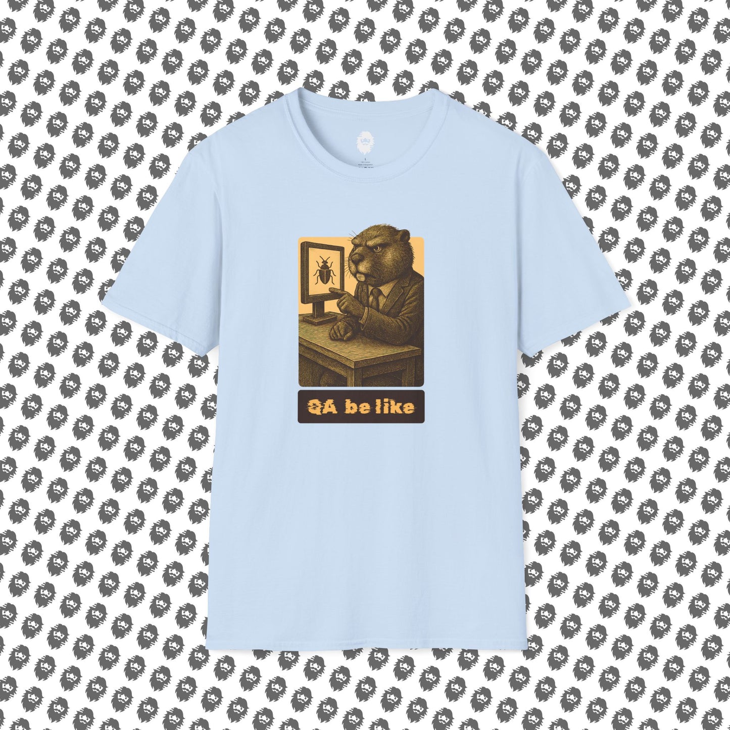 QA be Like... Forever T-Shirt