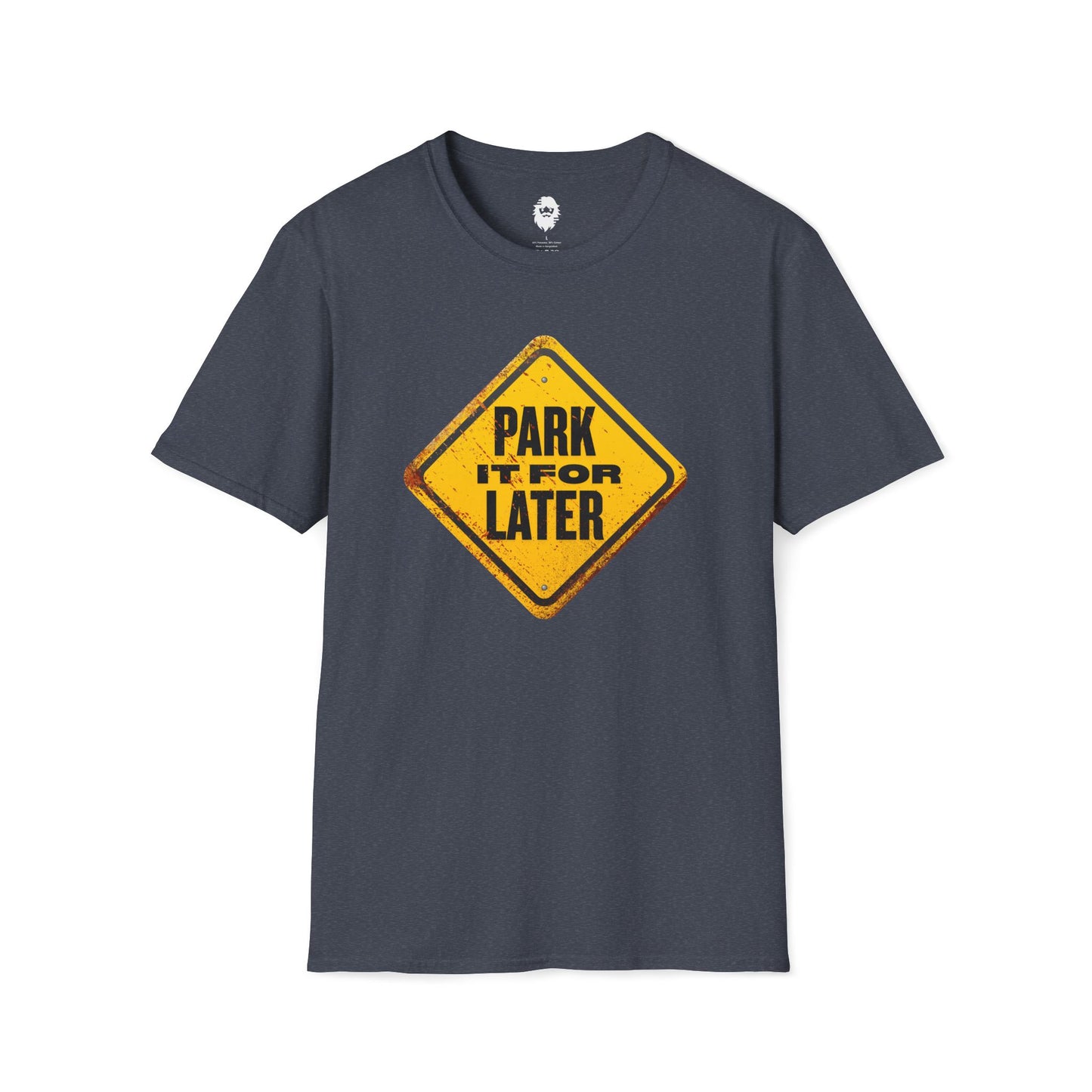 Park it for LATER T-Shirt
