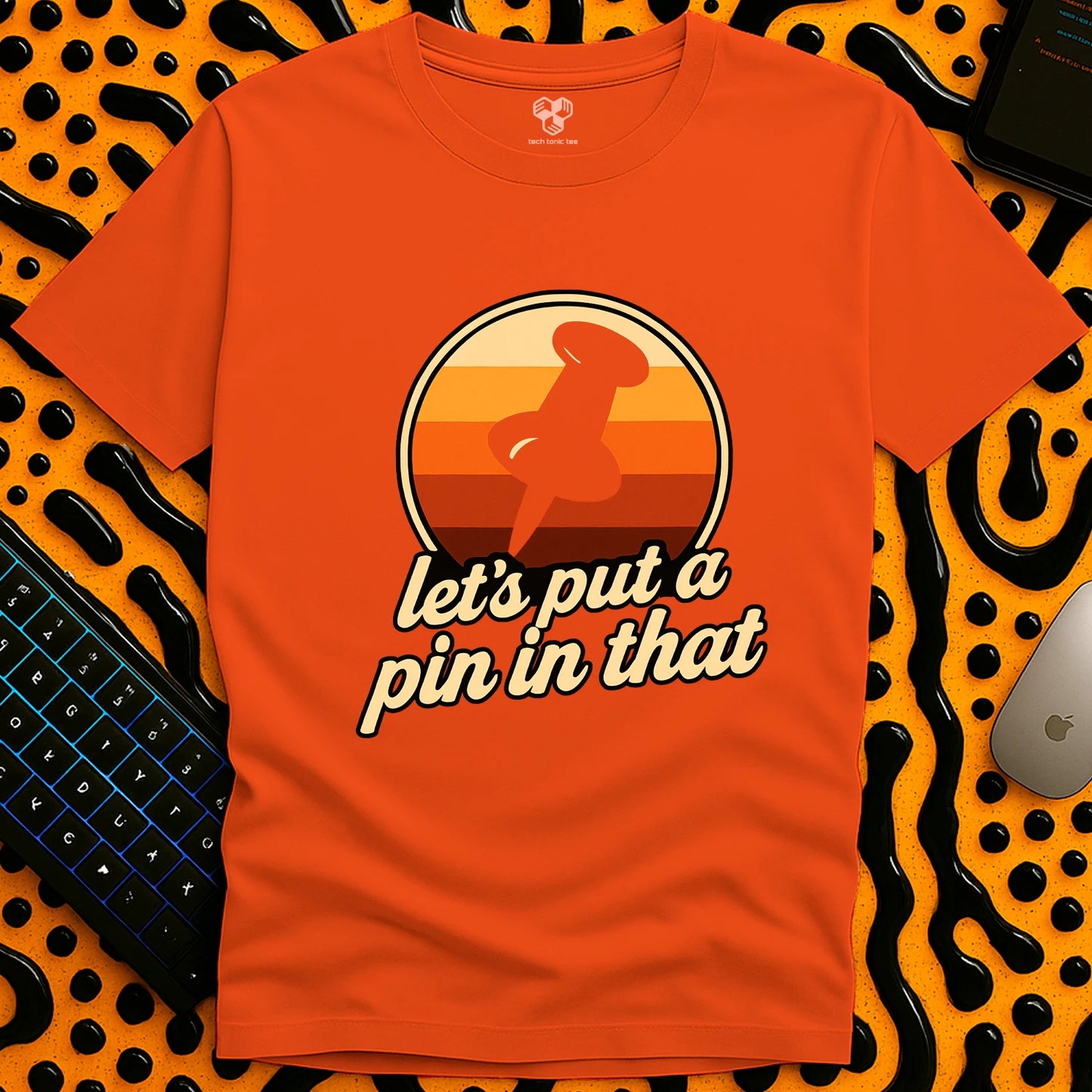 Let's put a pin in that T-Shirt