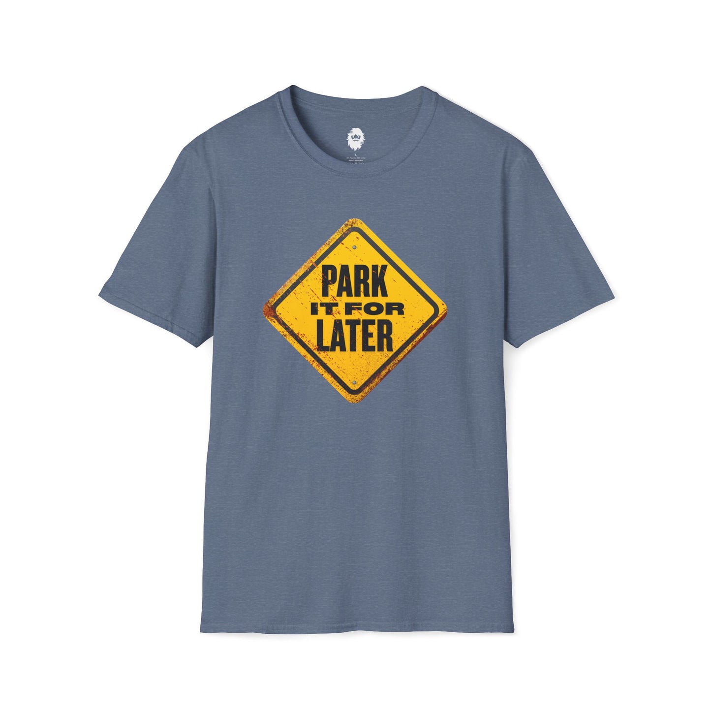 Park it for LATER T-Shirt